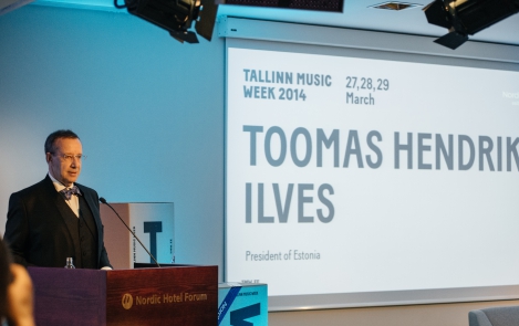Речь президента Тоомаса Хендрика Ильвеса на открытии фестиваля Tallinn Music Week   28 марта 2014 г.